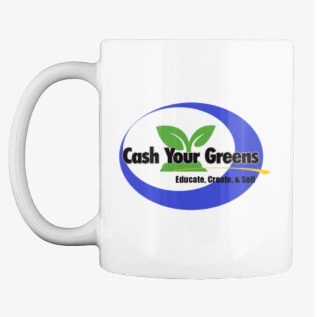 CASH YOUR GREENS COFFEE MUG 11 oz
